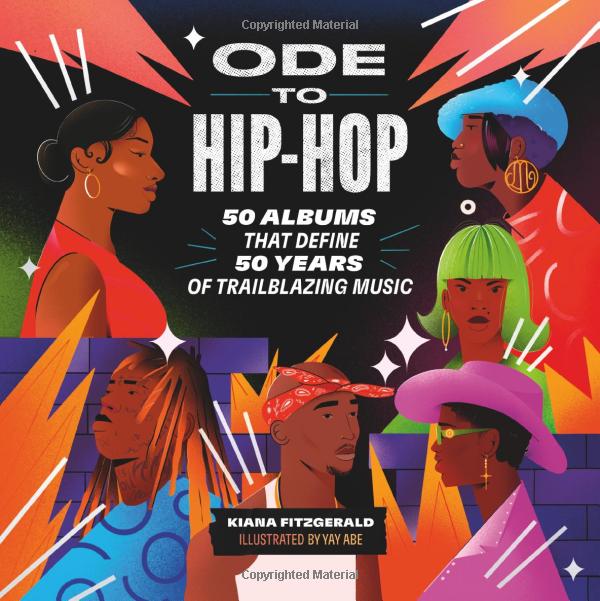 Ode to Hip-Hop: 50 Albums That Define 50 Years of Trailblazing Music ***