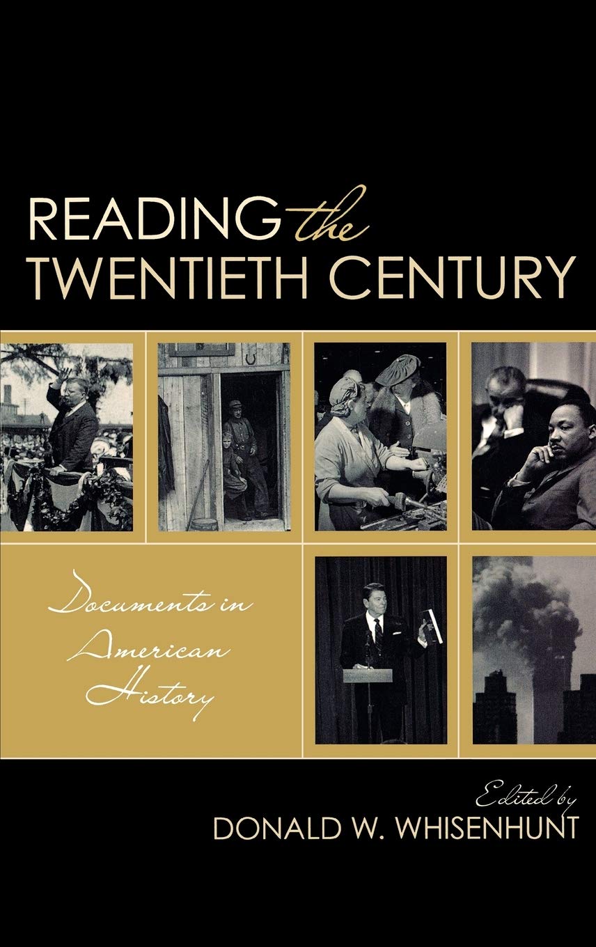Reading the Twentieth Century: Documents in American History ***