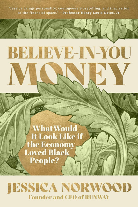 Believe-in-You Money: What Would It Look Like If the Economy Loved Black People? Paperback