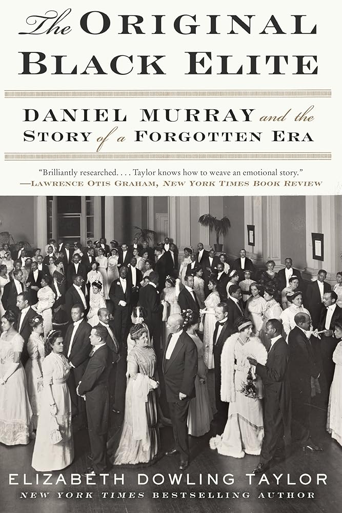 The Original Black Elite: Daniel Murray and the Story of a Forgotten Era cover image