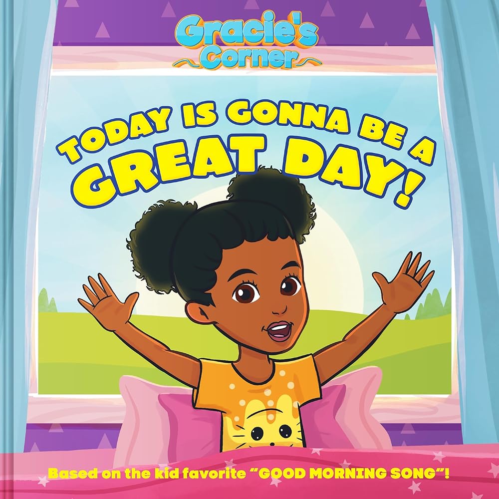 Gracie’s Corner: Today Is Gonna Be a Great Day! cover image