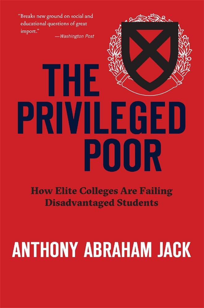 The Privileged Poor: How Elite Colleges Are Failing Disadvantaged Students cover image