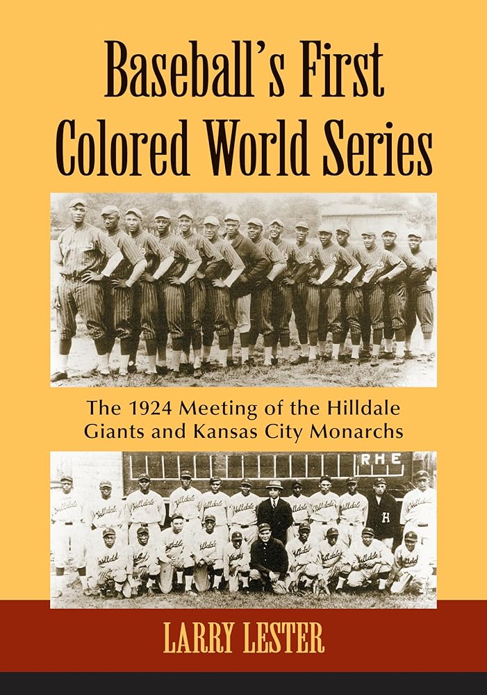 Baseball's First Colored World Series: The 1924 Meeting of the Hilldale Giants and Kansas City Monarchs cover image