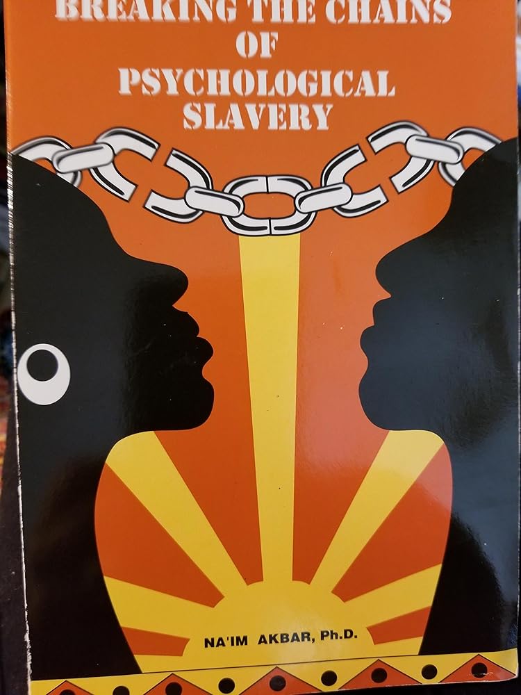 Breaking the Chains of Psychological Slavery cover image