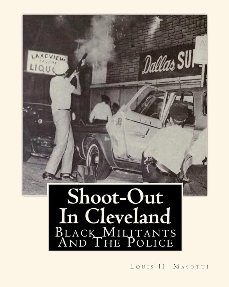Shoot-Out In Cleveland: Black Militants And The Police cover image