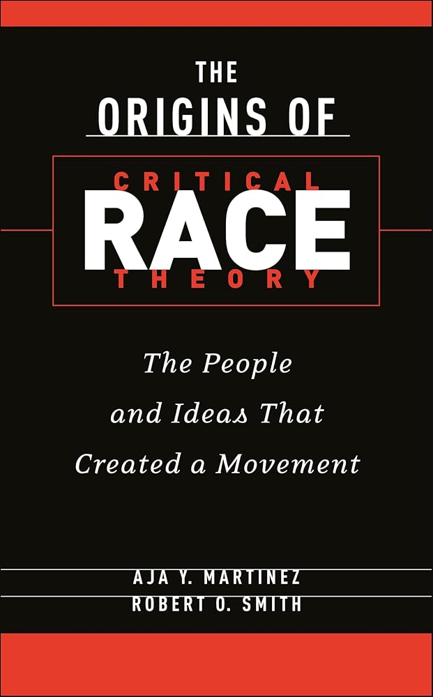 The Origins of Critical Race Theory: The People and Ideas That Created a Movement cover image