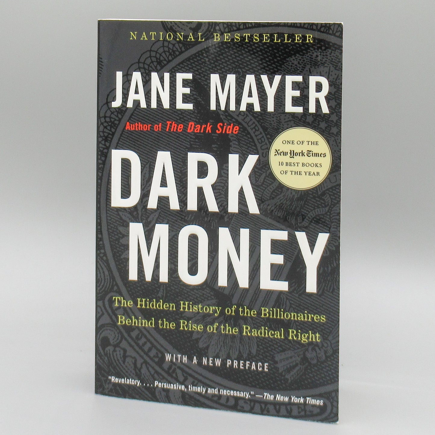Dark Money: The Hidden History of the Billionaires Behind the Rise of the Radical Right