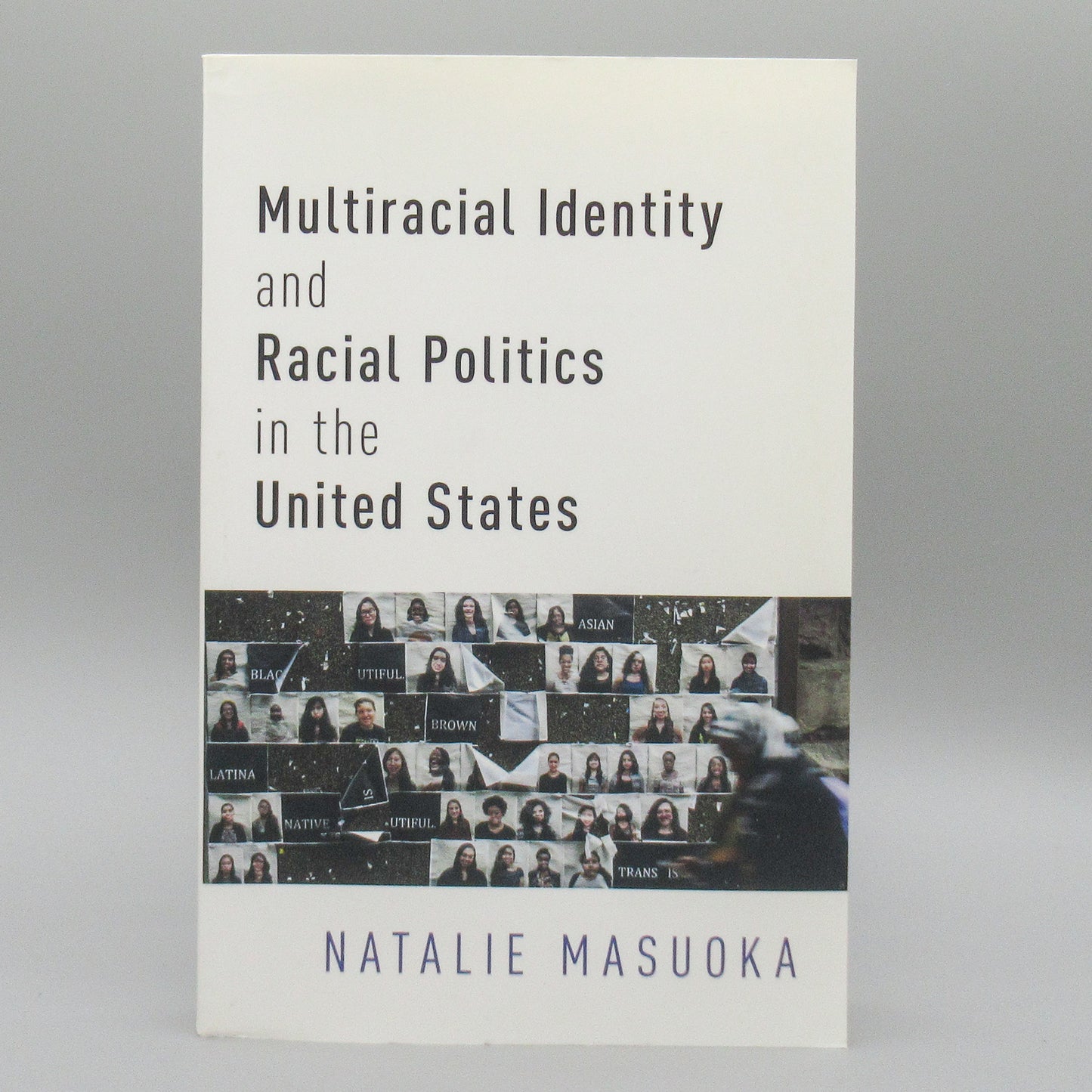 Multiracial Identity and Racial Politics in the United States