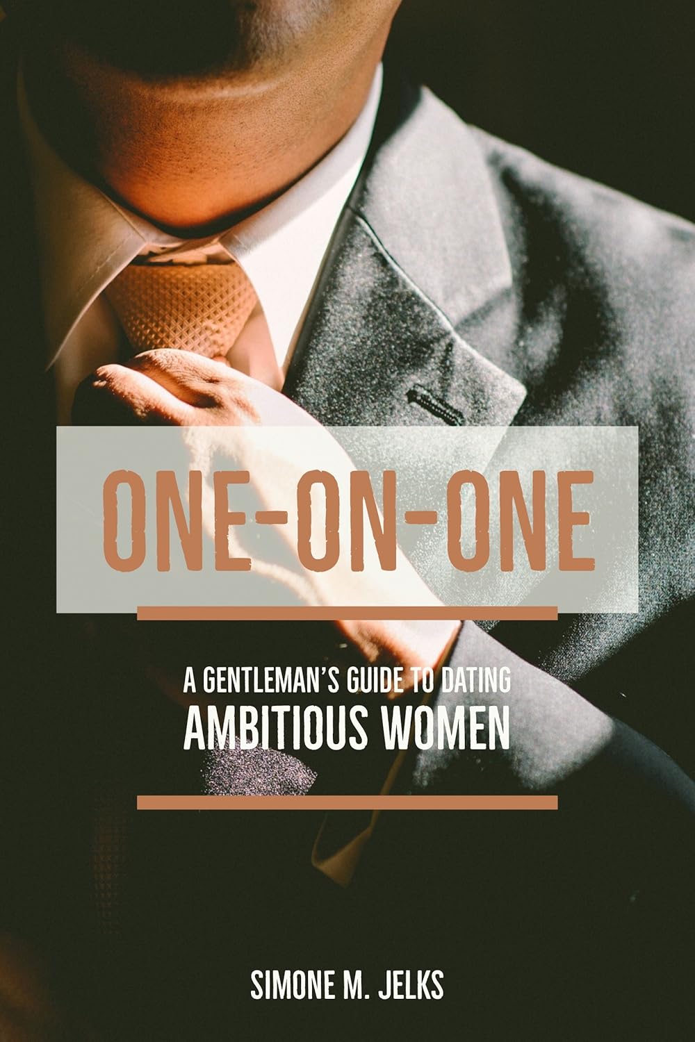 One-on-One: A gentleman's guide to dating ambitious women