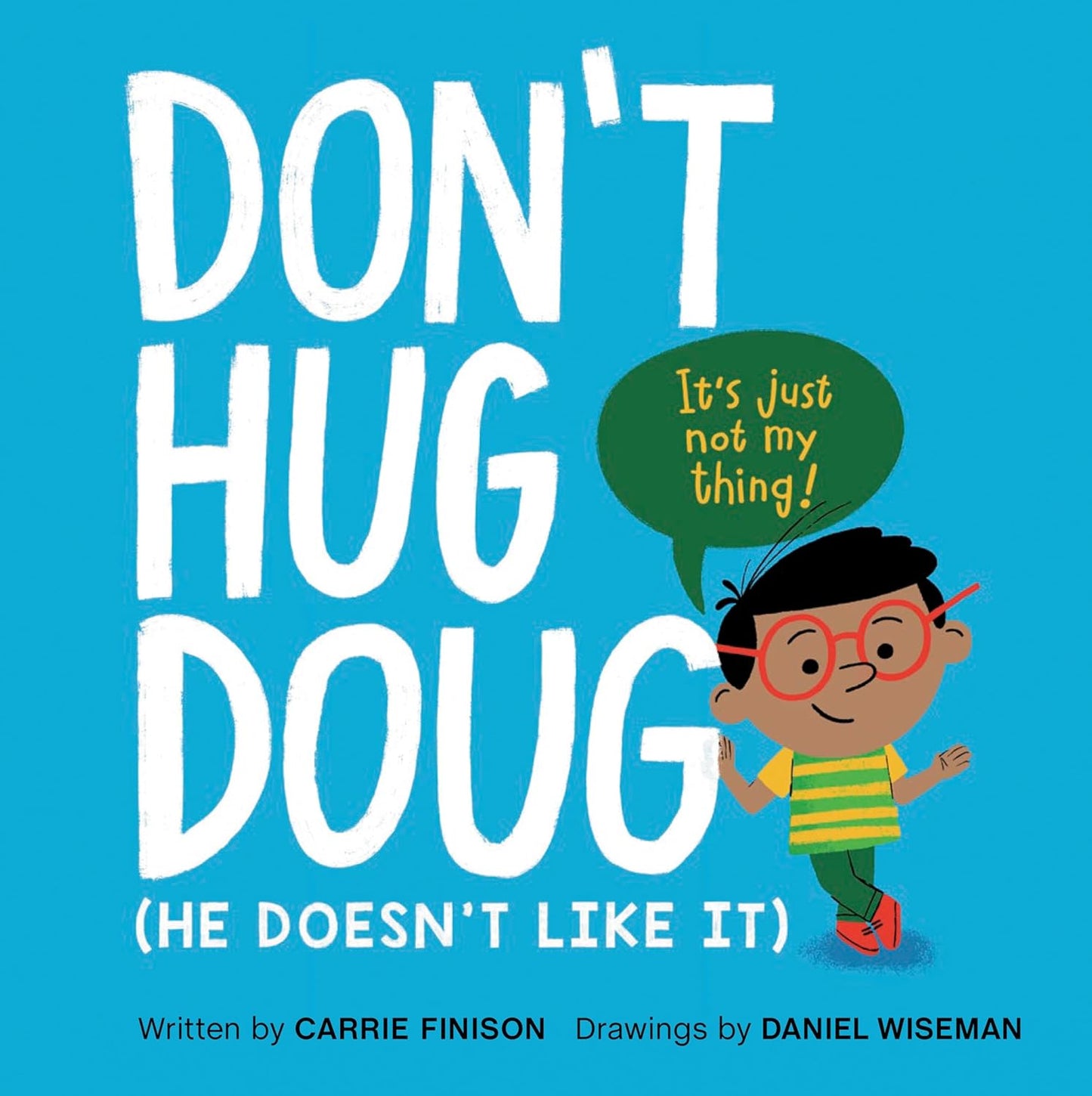 Don’t Hug Doug (He Doesn’t Like It)