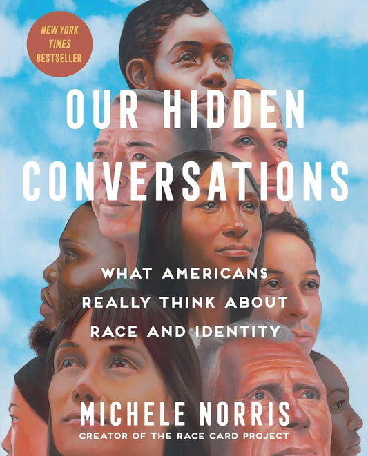 Our Hidden Conversations: What Americans Really Think About Race and aidentity