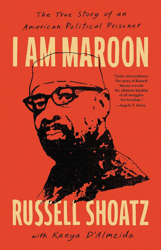 I Am Maroon: The True Story of an American Political Prosoner