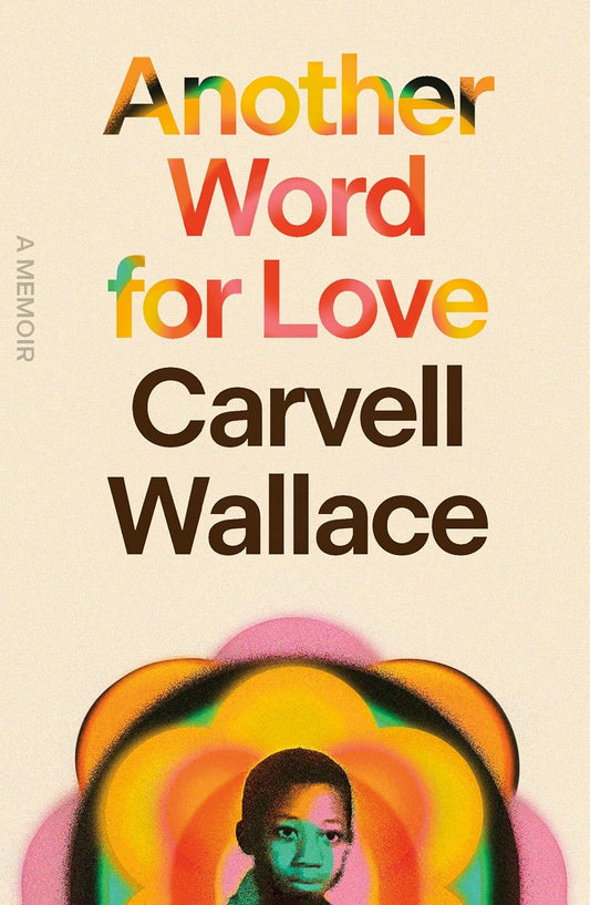 Another Word for Love: A Memoir