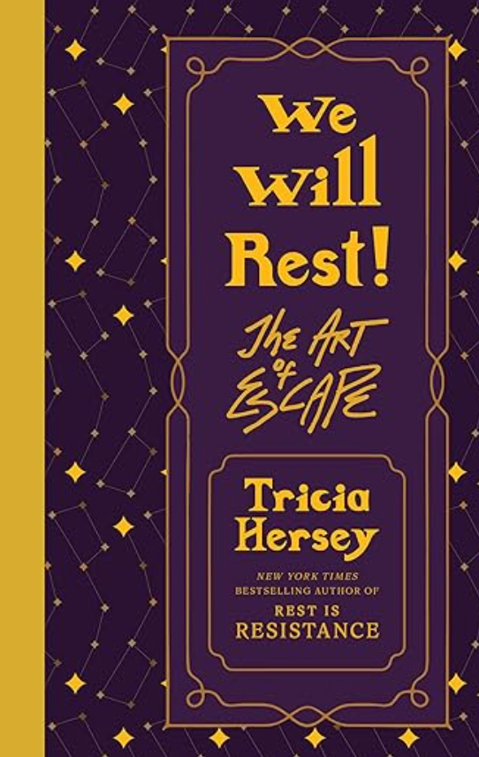 We Will Rest!: The Art of Escape