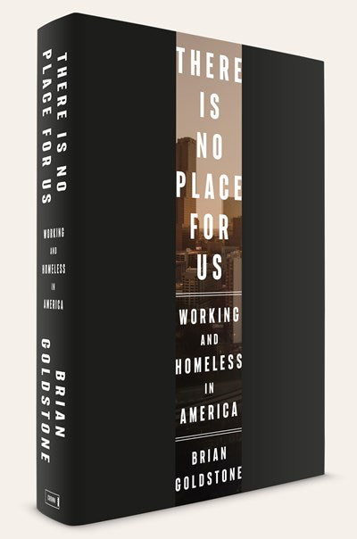 There is No Place For Us Working and Homeless in America