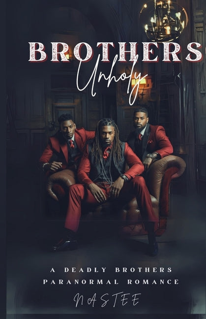 Brothers Unholy: A Deadly Brothers Paranormal Romance - Ingram
