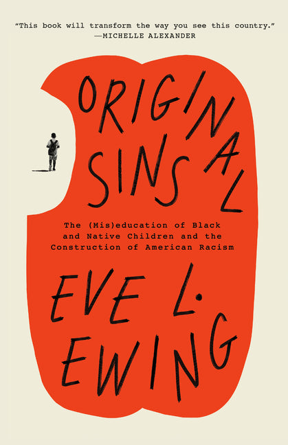 Original Sins: The (Mis)Education of Black and Native Children and the Construction of American Racism - Ingram