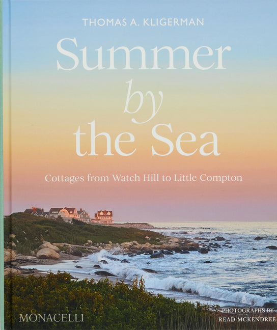 Summer by the Sea: Cottages from Watch Hill to Little Compton - Ingram