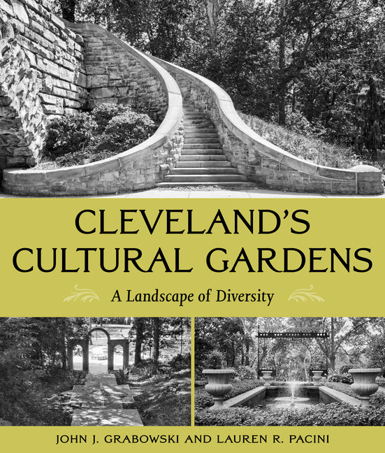 Cleveland's Cultural Gardens: A Landscape of Diversity - Ingram