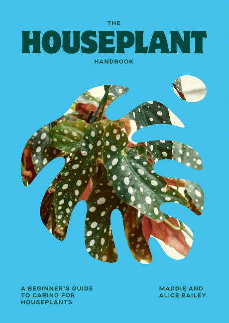 The Houseplant Handbook: A Beginner's Guide to Caring for Houseplants - Ingram