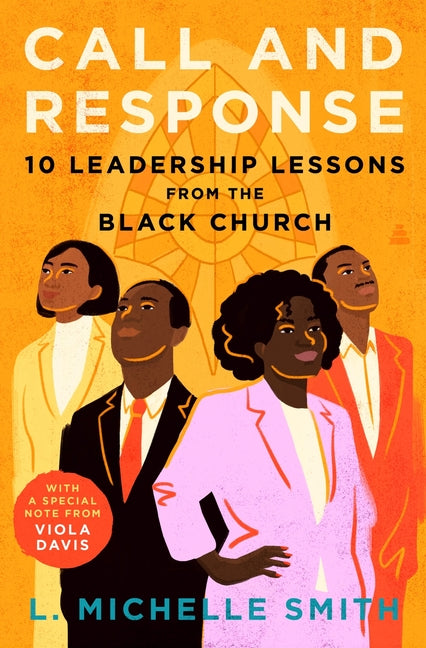 Call and Response: 10 Leadership Lessons from the Black Church - Ingram