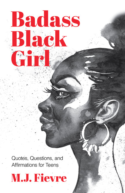 Badass Black Girl: Quotes, Questions, and Affirmations for Teens (Gift for Teenage Girl) - Ingram