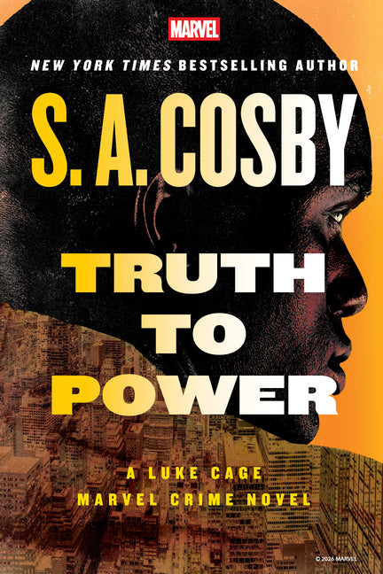 Truth to Power: A Luke Cage Marvel Crime Novel - Ingram