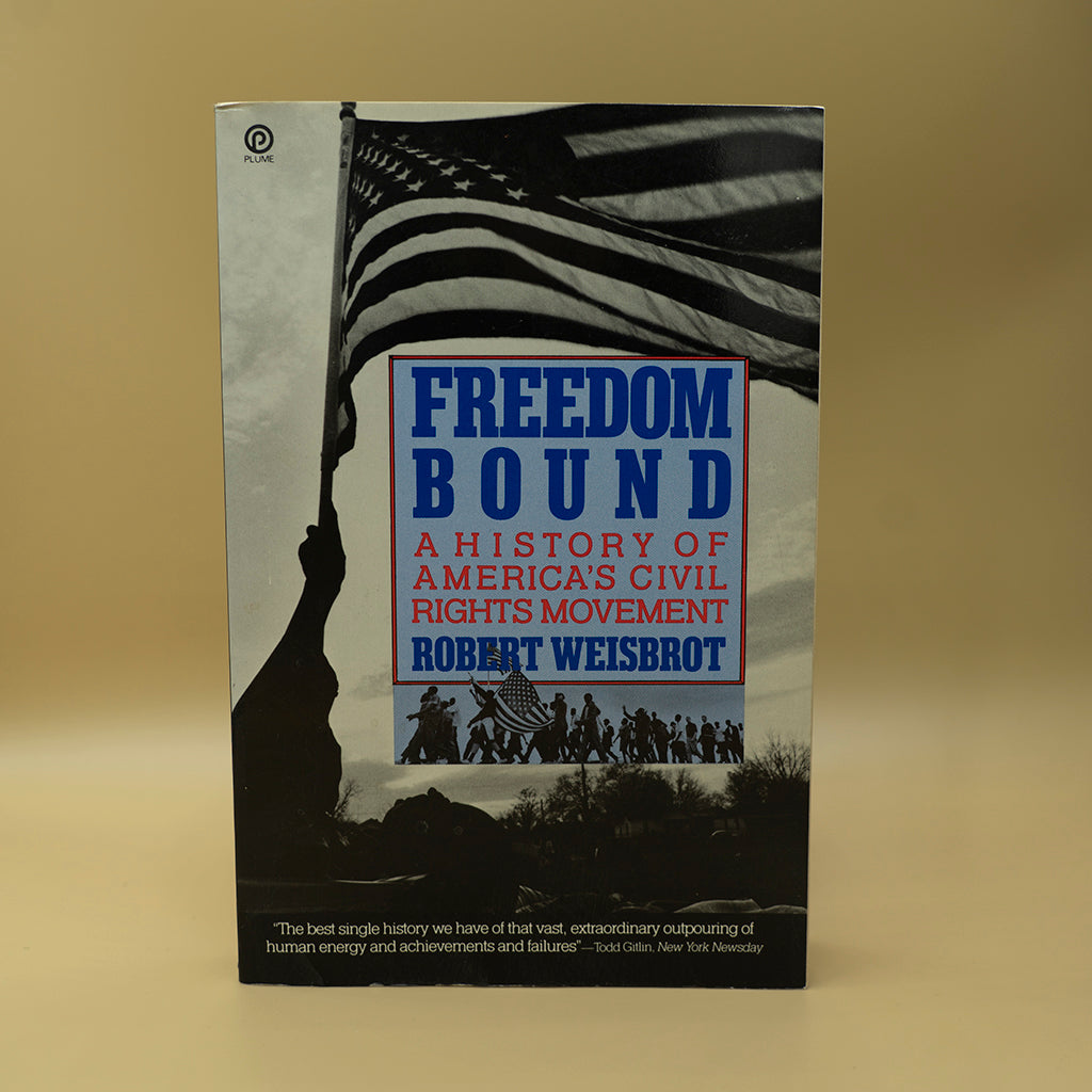 Freedom Bound: A History of America's Civil Rights Movement