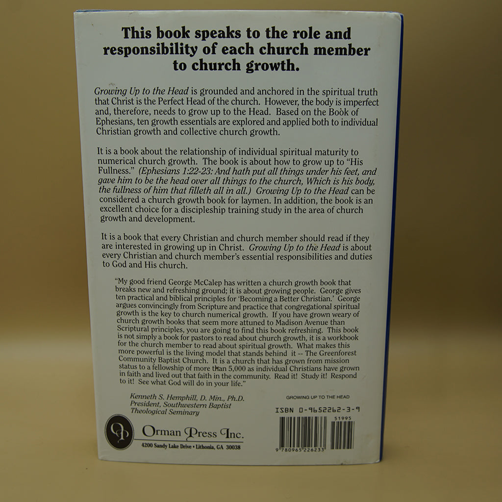 Growing Up to the Head: Ten Growth Essentials to Becoming a Better Christian ***