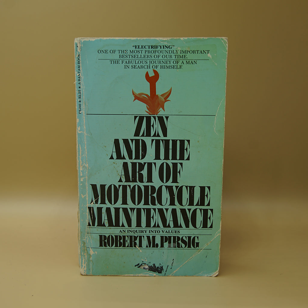 Zen and the Art of Motorcycle Maintenance: An Inquiry into Values