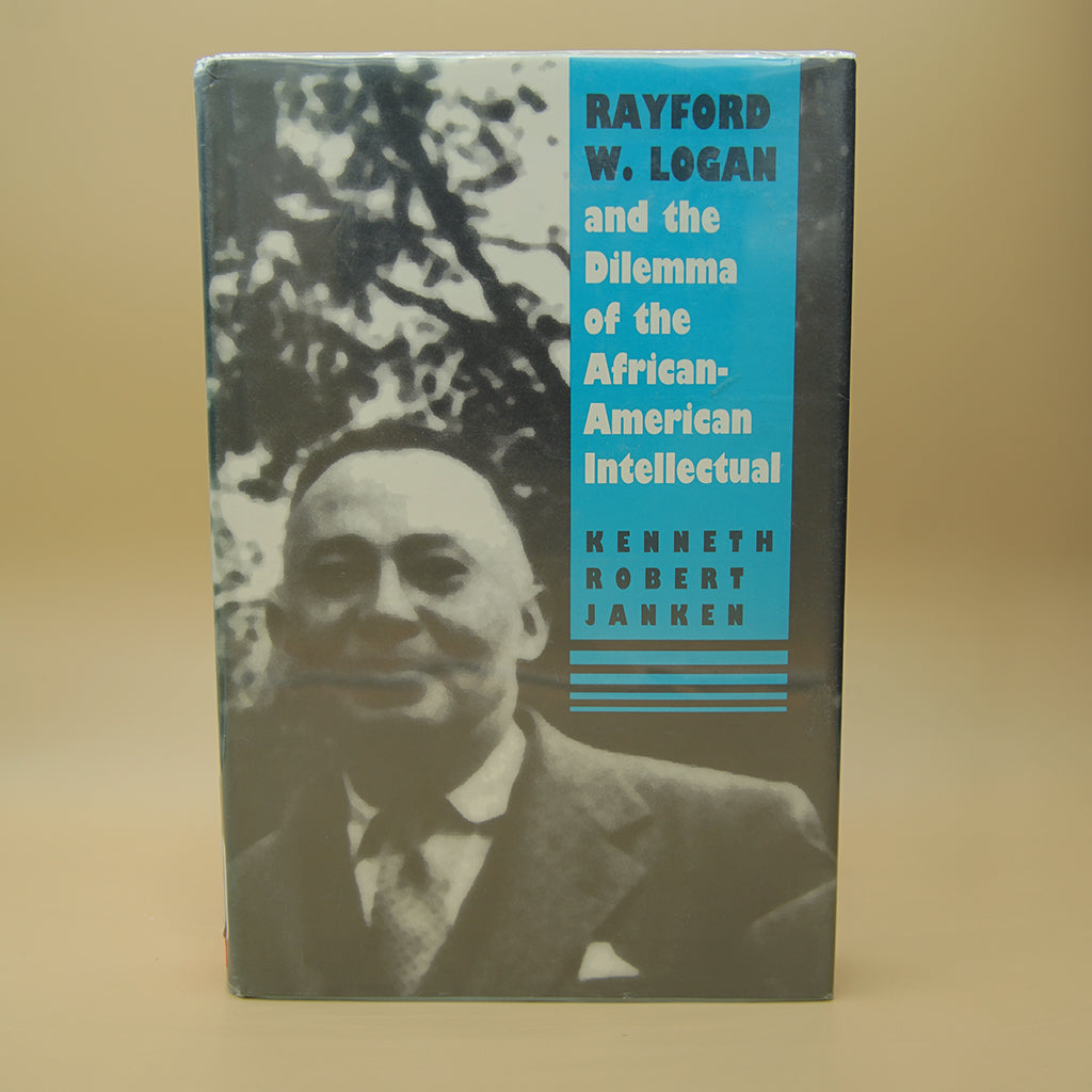 Rayford W. Logan and the Dilemma of the African American Intellectual