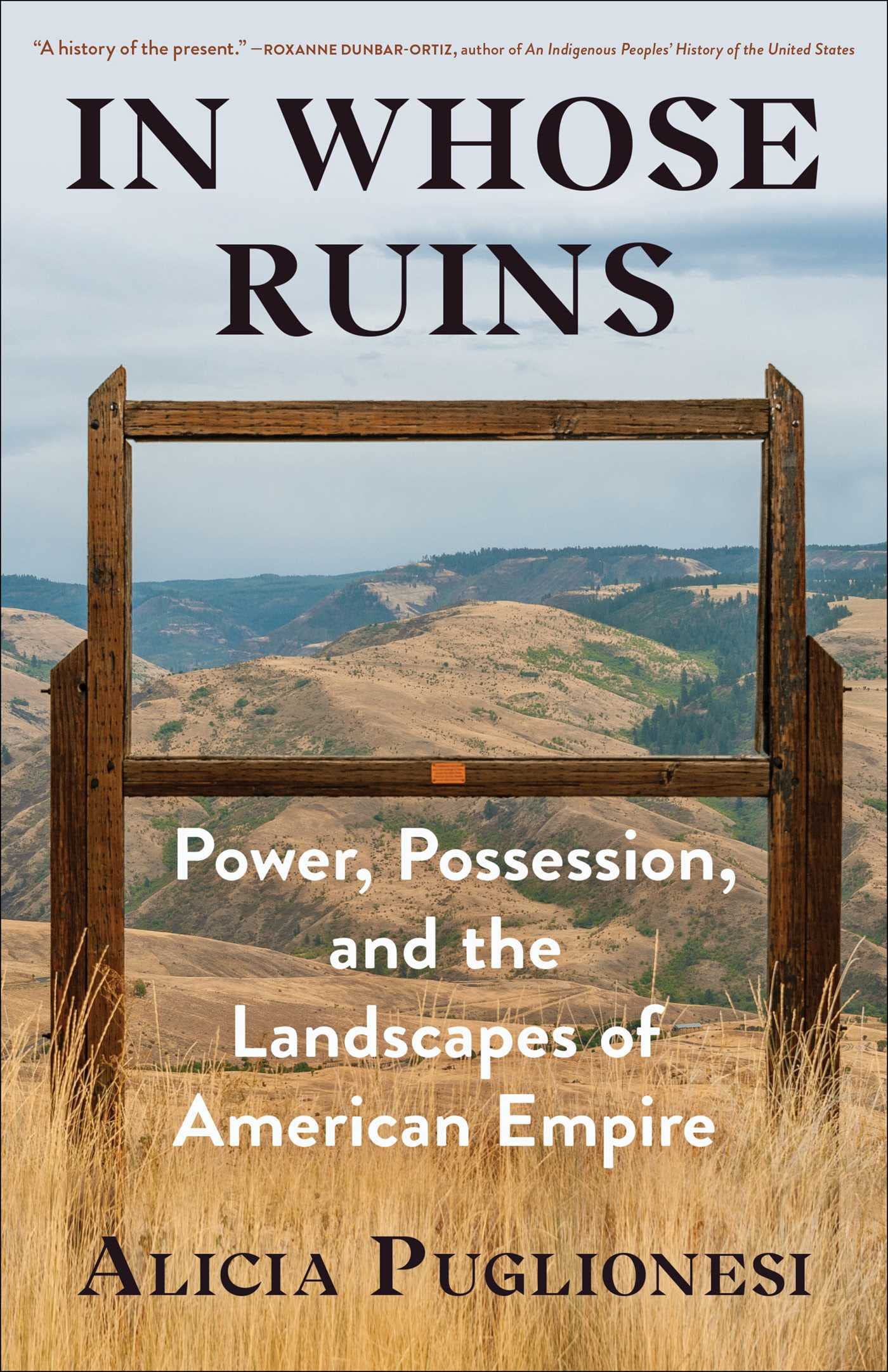 In Whose Ruins: Power, Possession, and the Landscapes of American Empire