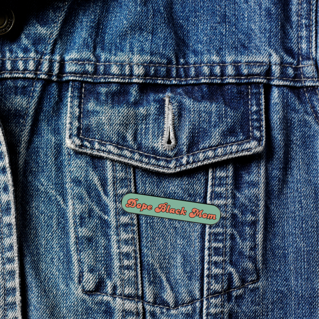 "Dope Black Mom" Enamel Pin