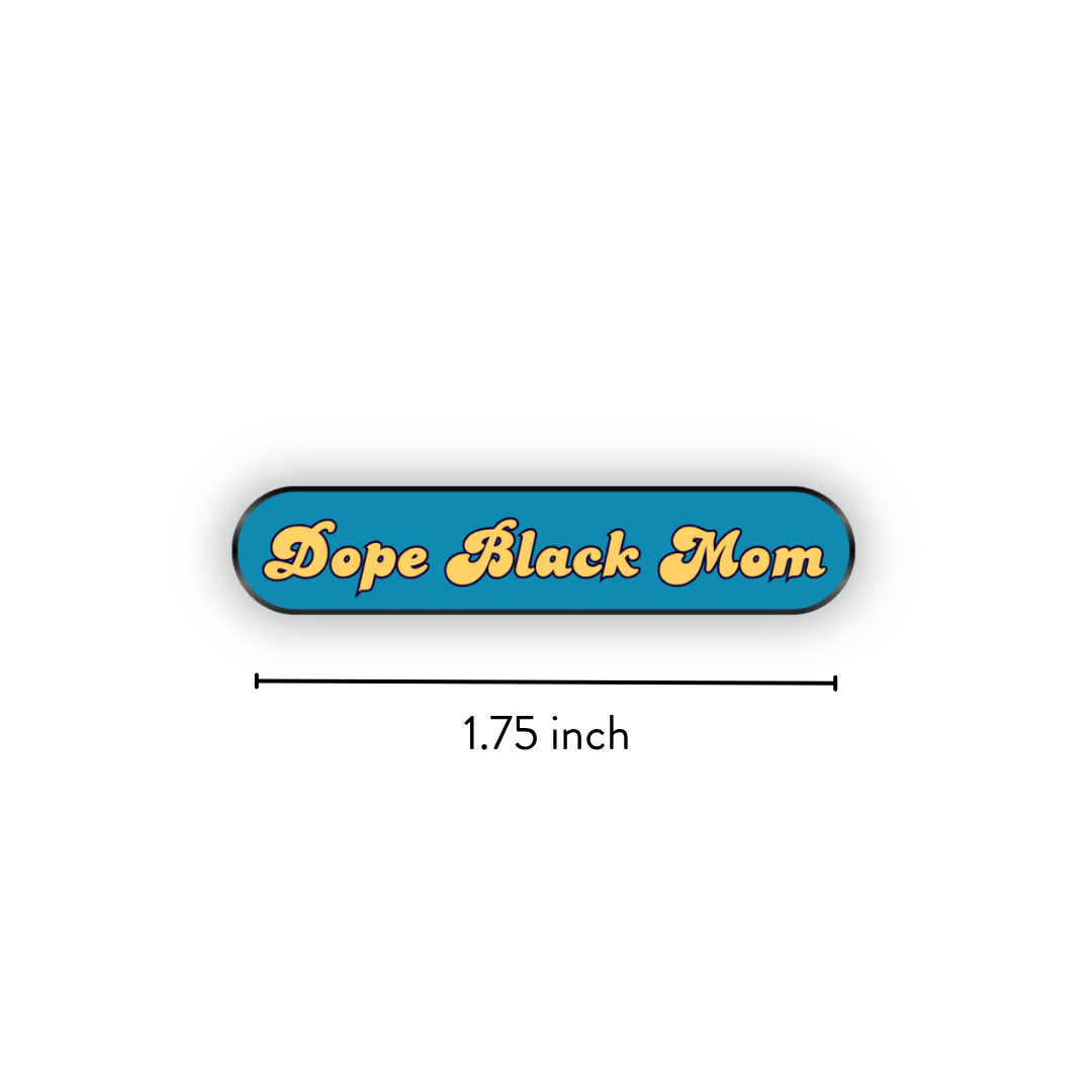 "Dope Black Mom" Enamel Pin