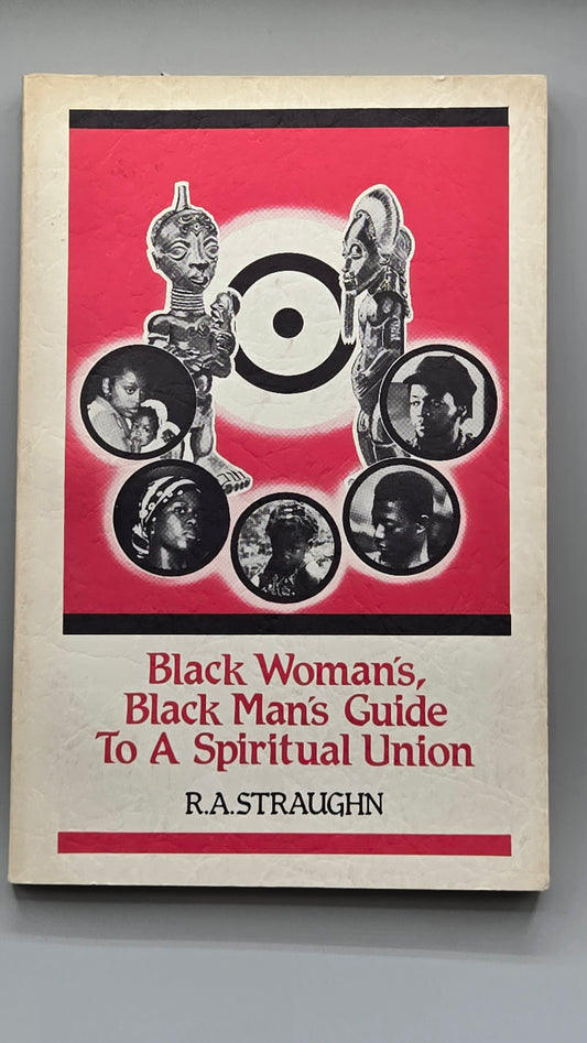 Black Woman's Black Man's Guide to a Spiritual Union