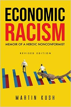 Economic Racism: Memoir of a Heroic Nonconformist