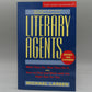 Literary Agents: What They Do, How They Do It, and How to Find and Work with the Right One for You ***