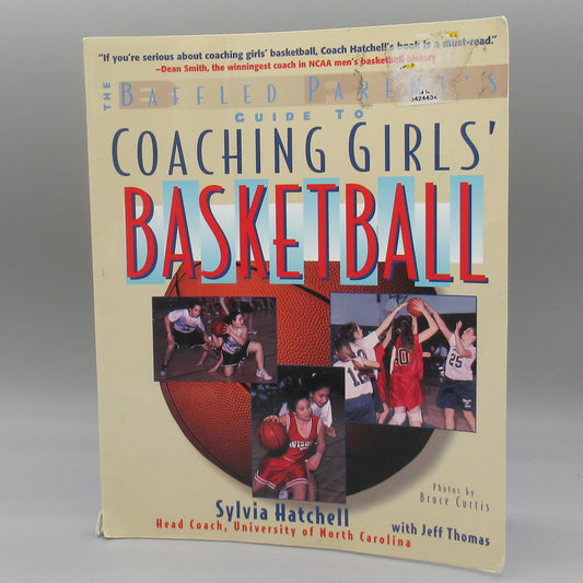 The Complete Guide to Coaching Girls' Basketball