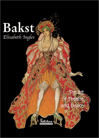 Bakst: The Art of Theatre and Dance - Hardcopy ***