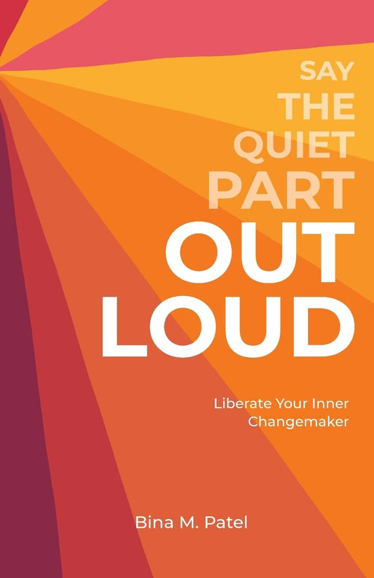 Say The Quiet Part Out Loud - Paperback