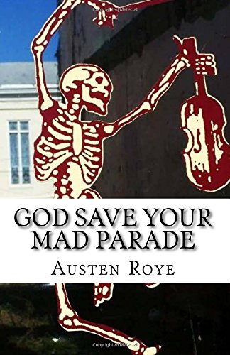 God Save Your Mad Parade ***