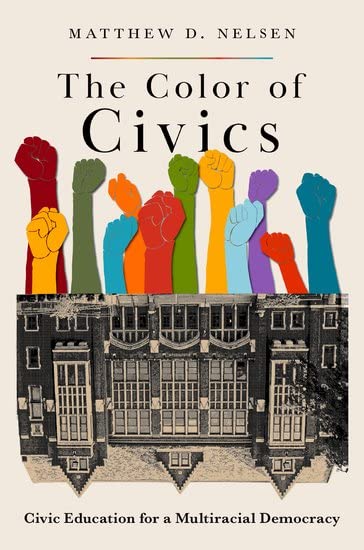 The Color of Civics: Civic Education for a Multiracial Democracy