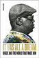 It Was All a Dream: Biggie and the World That Made Him***