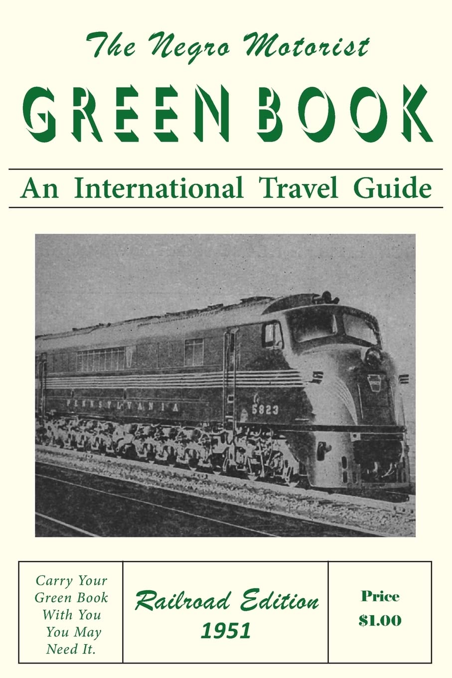 The Negro Motorist Green Book: An International Travel Guide (Railroad Edition 1951)