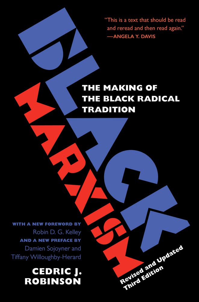 Black Marxism: The Making of the Black Radical Tradition, Third Edition - Paperback