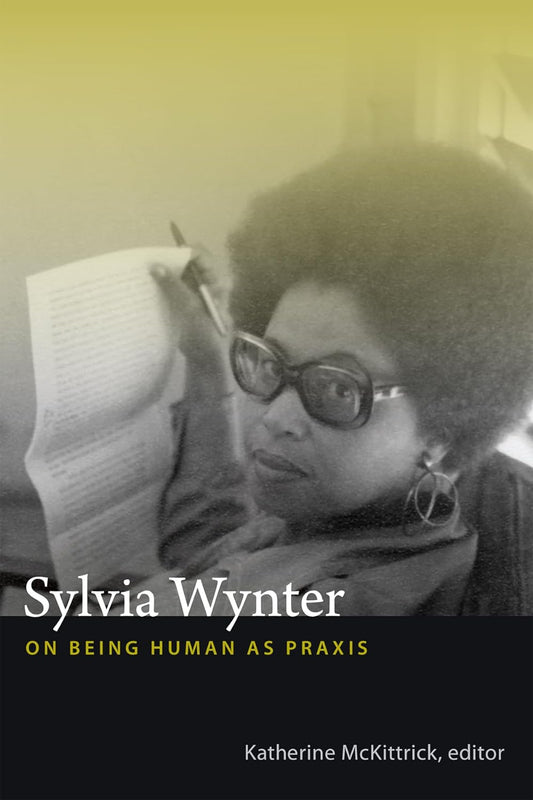 Sylvia Wynter: On Being Human as Praxis - Paperback