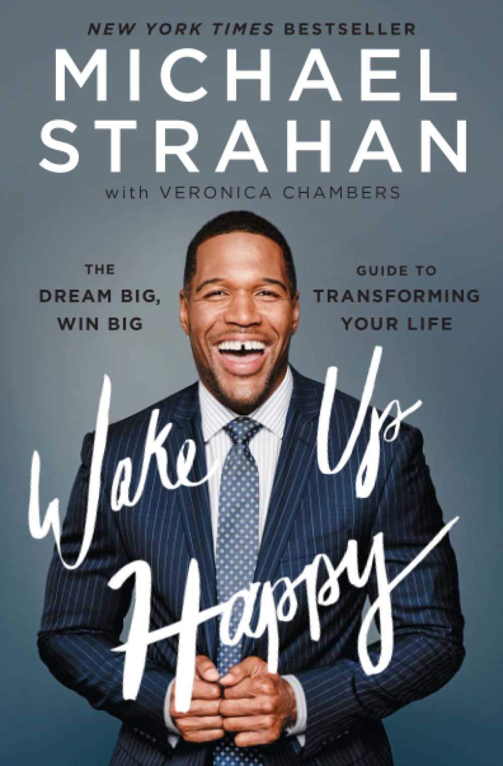 Wake Up Happy: The Dream Big, Win Big Guide to Transforming Your Life