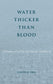 Water Thicker Than Blood: A Memoir of a Post-Internment Childhood (Asian American History & Cultu)