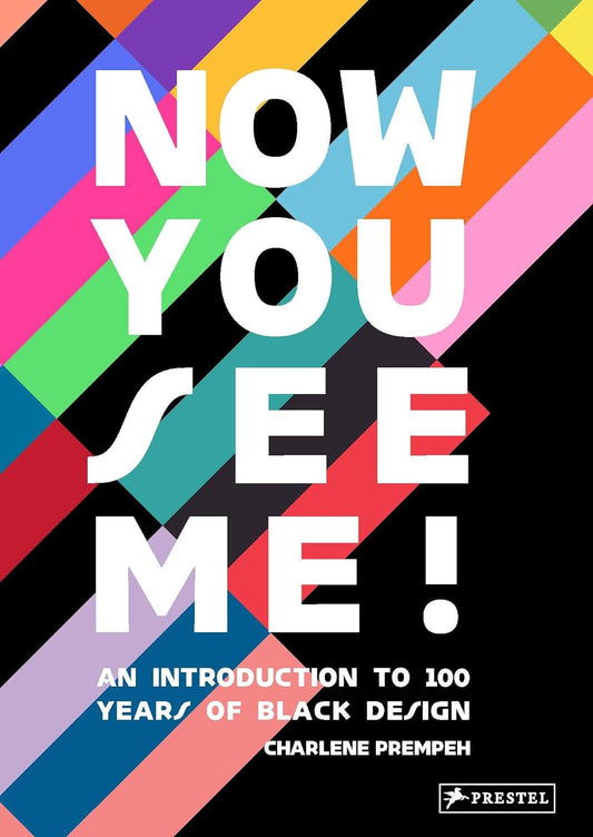 Now You See Me: An Introduction to 100 Years of Black Design Hardcover