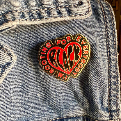 Rooting for Everybody Black Pin